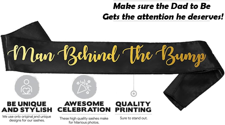 "Man Behind The Bump" Funny Baby Shower Sash for Daddy to Be, Baby Shower Party Decorations Gifts Supplies Dad to Be Baby Gender Reveal Ideas New Father Favors (Black and Gold)