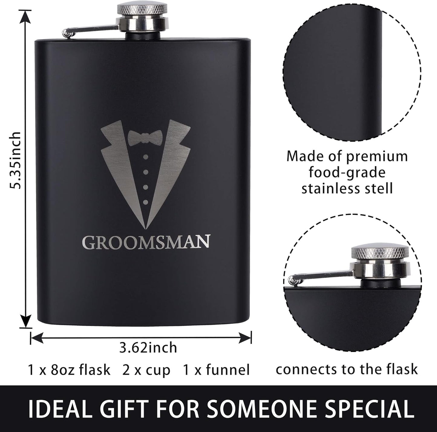 6 Pieces Groomsmen Gifts Set : 1 Pcs 8oz Stainless Steel Tuxedo Flask 1 Pcs Poker Bottle Cap Opener 1 Pcs Groomsmen Gauge Glasses 1 Pcs Sunglasses 1 Pcs Card 1 Pcs Groomsmen Gift Bags for Wedding