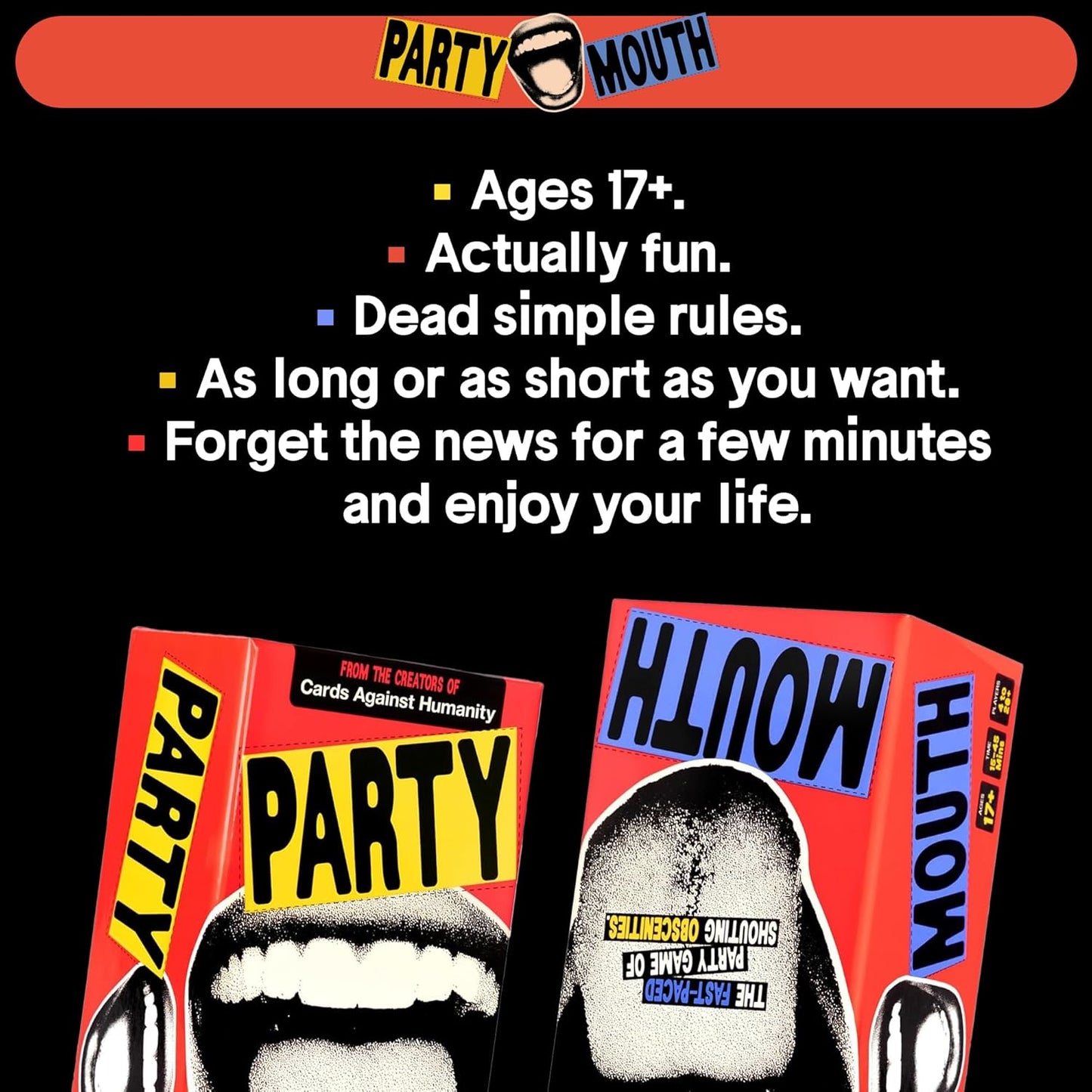 Party Mouth by Cards Against Humanity • The All-New Fast-paced Party Game of Shouting Obscenities